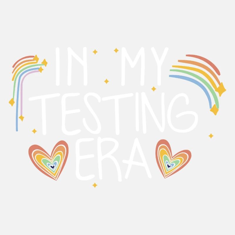 In My Testing Era Funny Testing Day Student