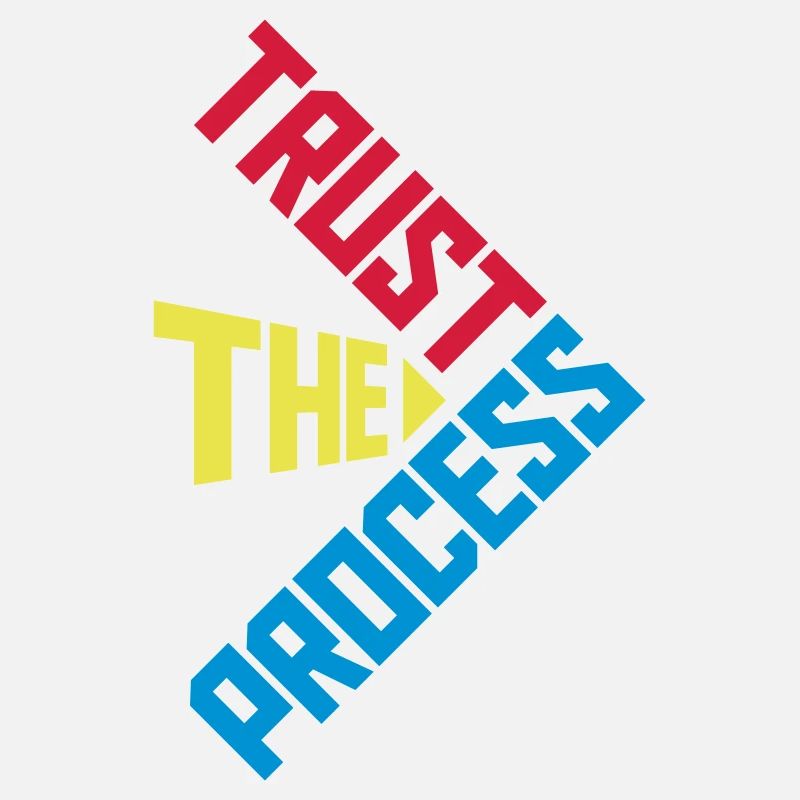 trust the process Zitat