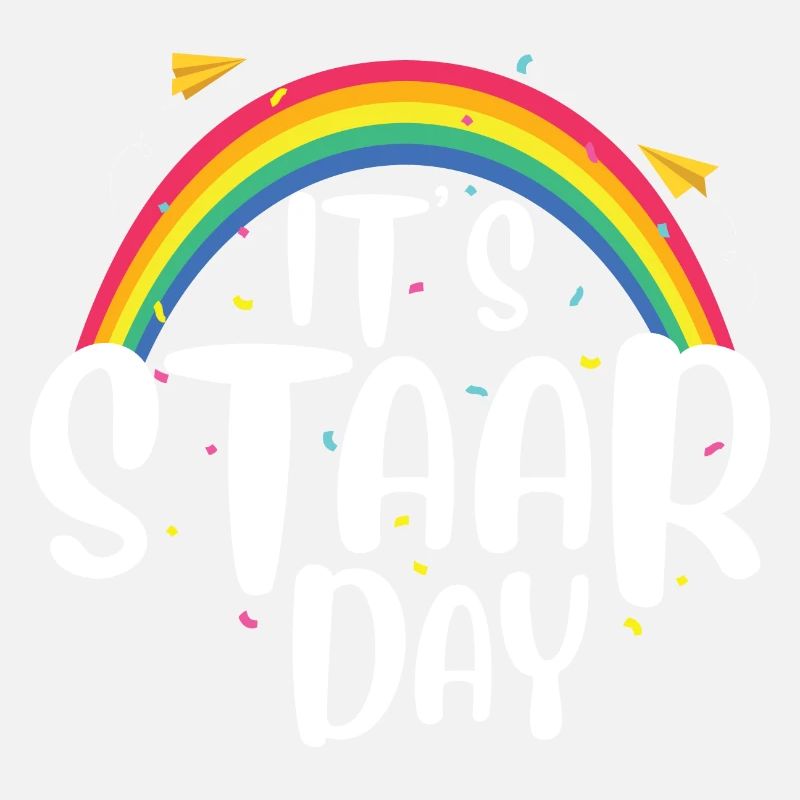 Its Staar Day Motivational Testing Day Test Day