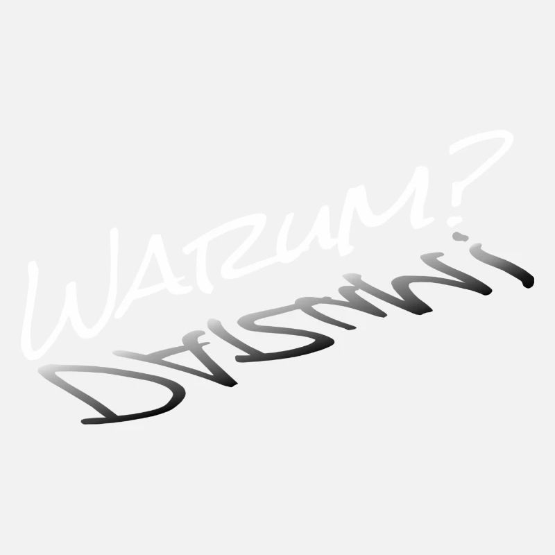 Warum?