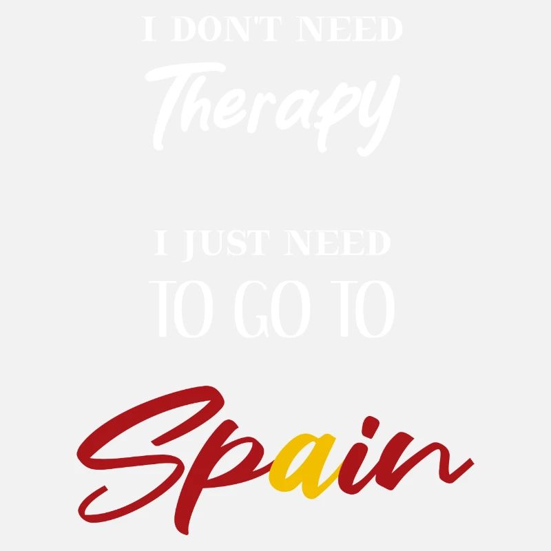 Spain Funny Saying Therapy Gift Idea