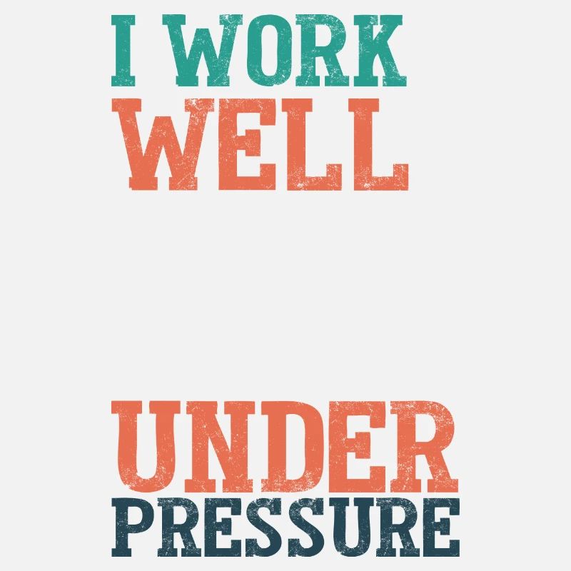 Under pressure customizable under pressure