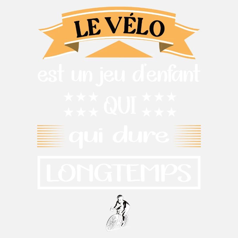 Le vélo est un jeu d'enfant qui dure longtemps