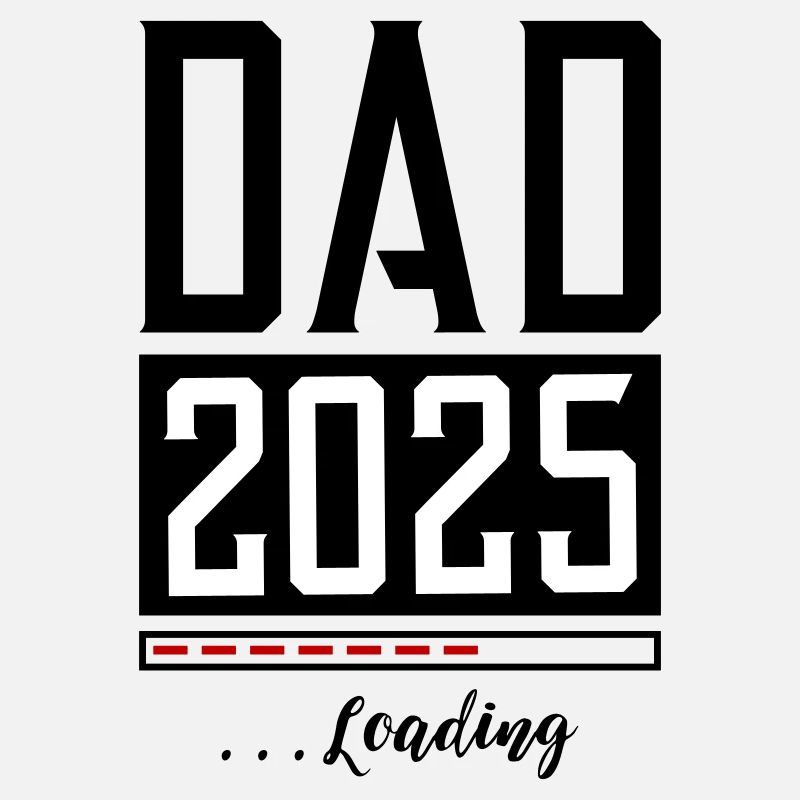 Dad 2025 Papa Loading Saying