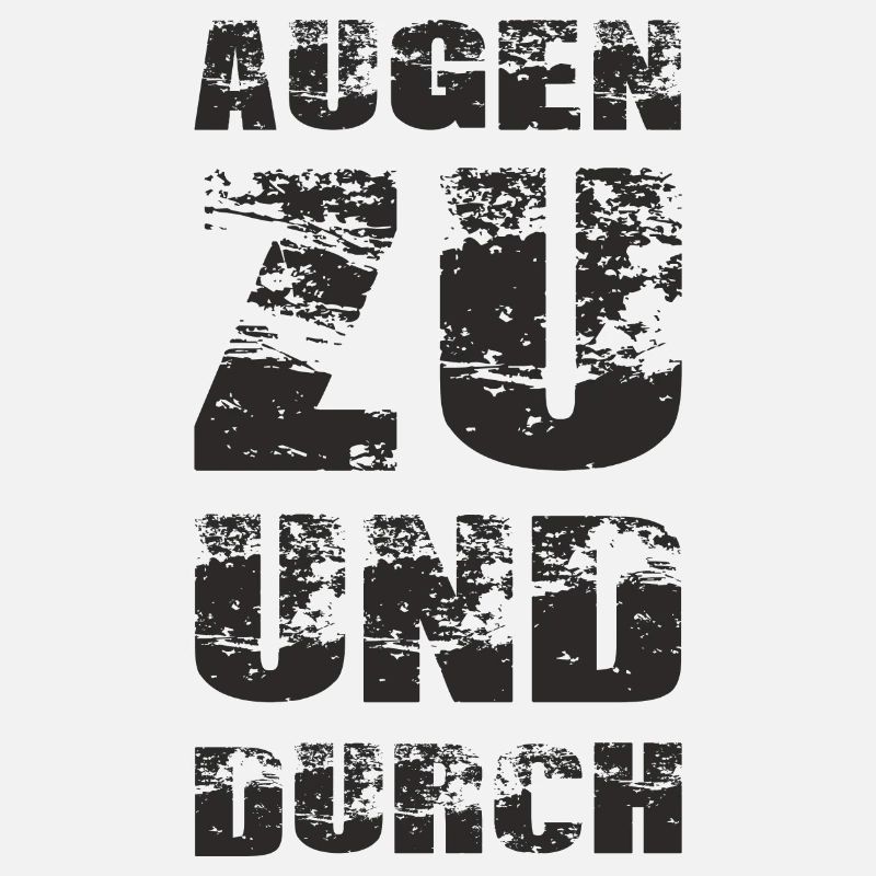 Augen zu und durch