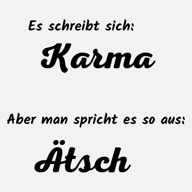 Karma spricht sich Ätsch aus