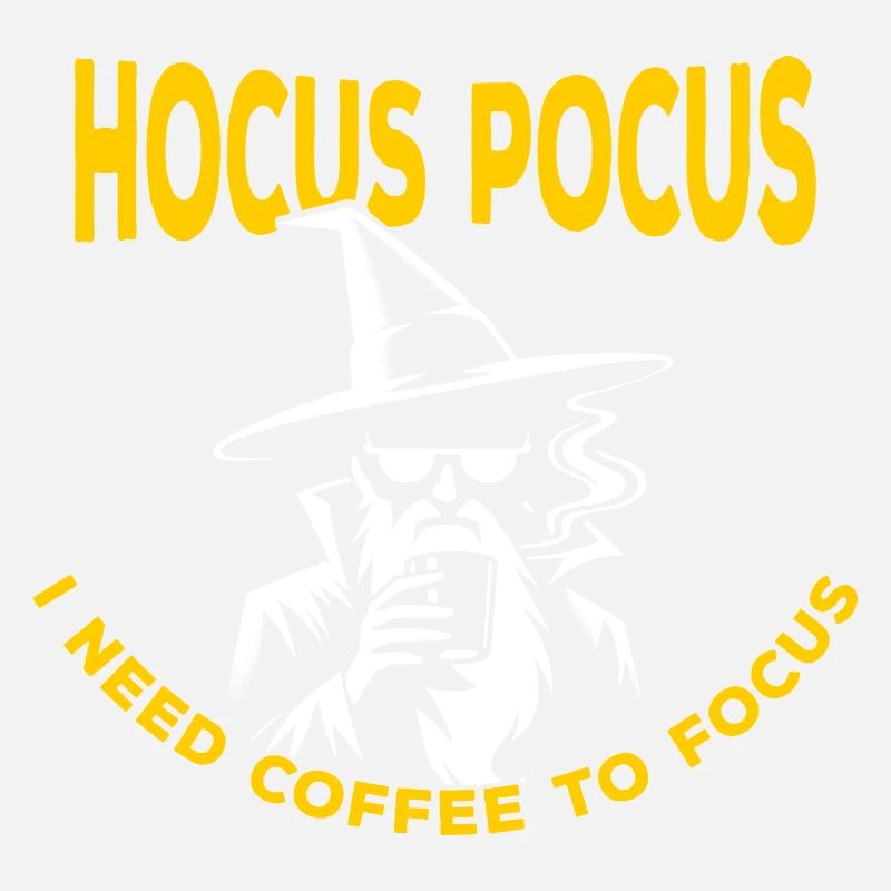 Hocus Pocus, i need coffee to focus