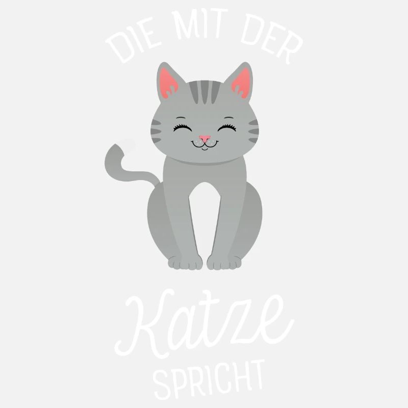 Die Mit Der Katze Spricht - Katzenspruch