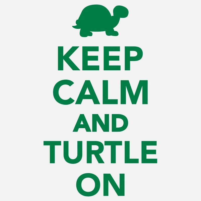 Keep calm and turtle on