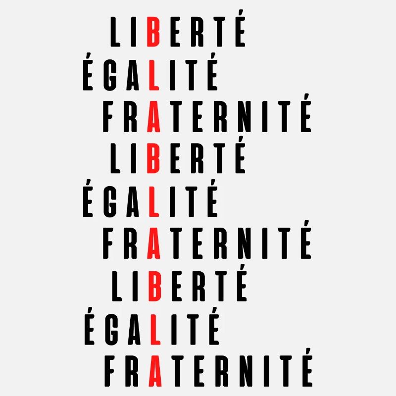 Liberté égalité fraternité bla bla bla