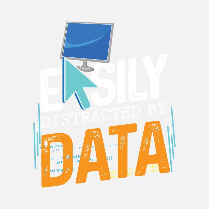 Easily Distracted By Data Für Daten Analytiker