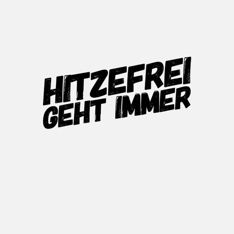 Hitzefrei geht immer