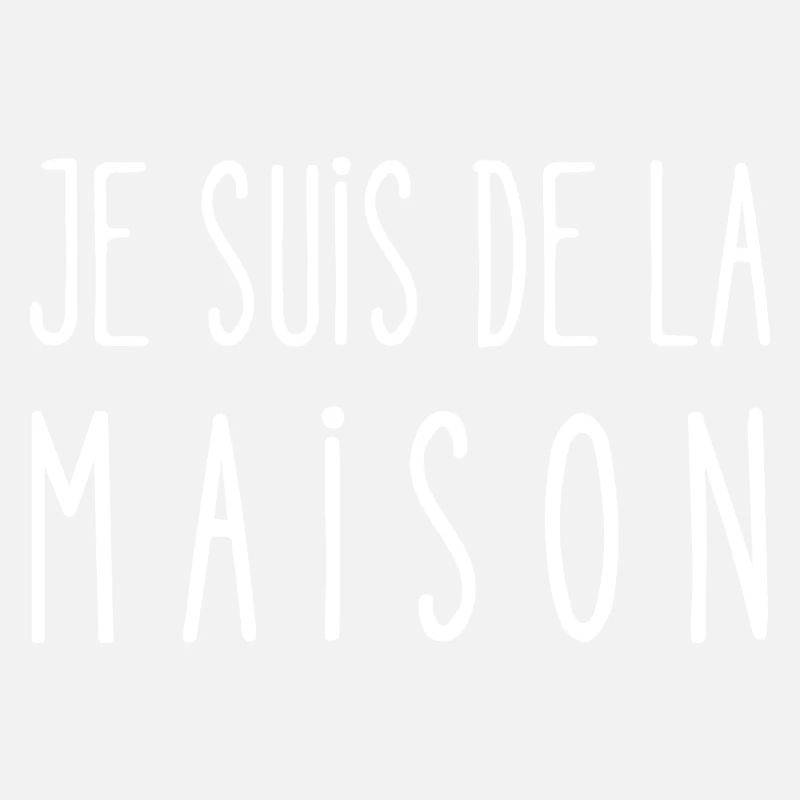 je suis de la maison