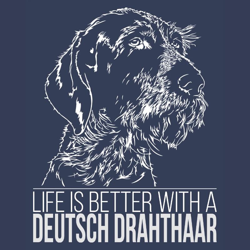GERMAN DRAHTHAAR Life is better Wilsigns Gift