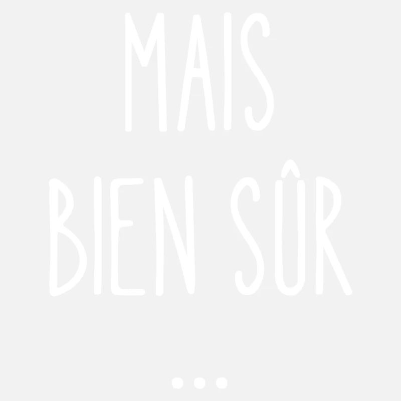 mais bien sûr