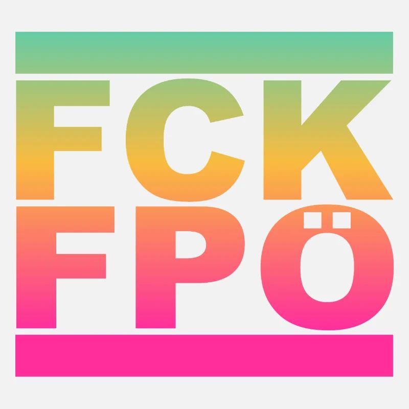 FCK FPÖ - Regenbogenfarben - Gegen Rechts
