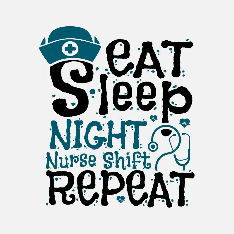 Eat Sleep Night Nurse Shift Repeat