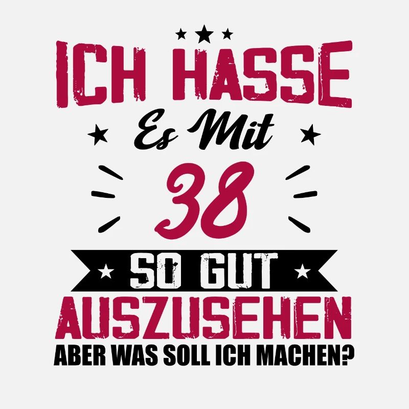 Ich hasse es mit 38 Geburtstag Gut Aussehen