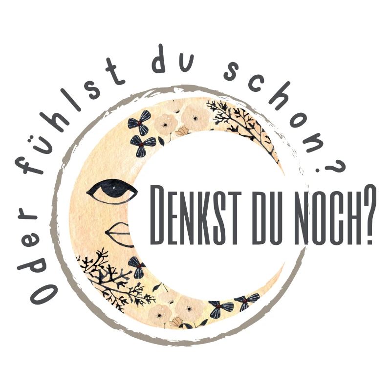denkst du noch? Oder fühlst du schon?