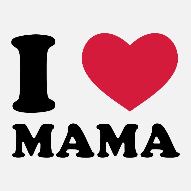 I Love Mommy