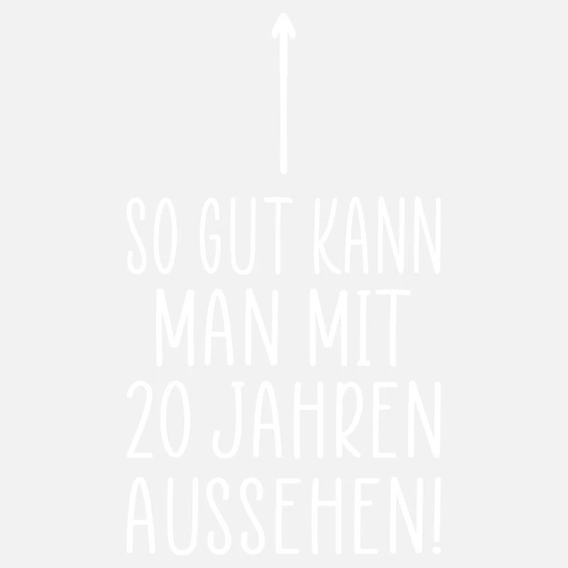 20. Geburtstag Spruch