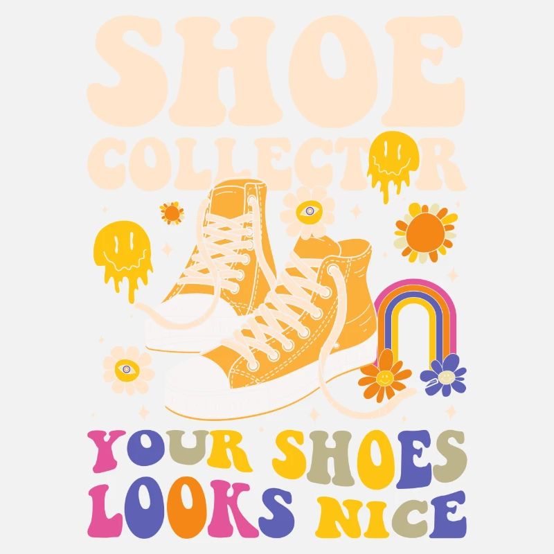 Shoe Shoe Lover Sneaker Addicted