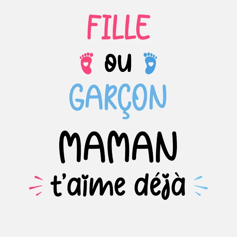 Fille ou garçon maman t'aime déjà