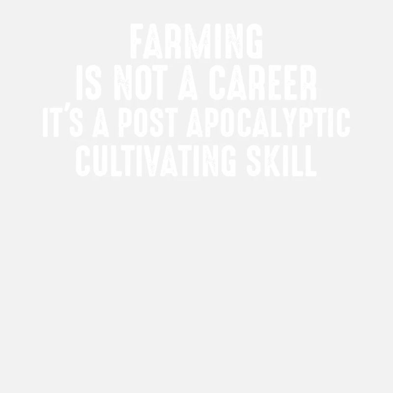 Farming is not a profession, but a post-apocalypt