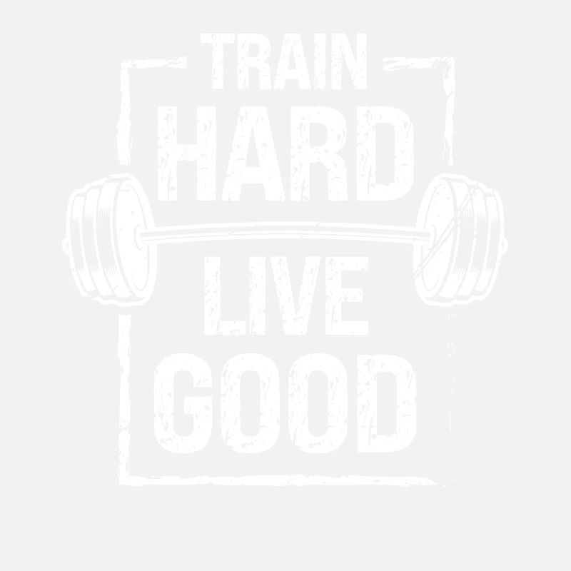 Train hard, live well -