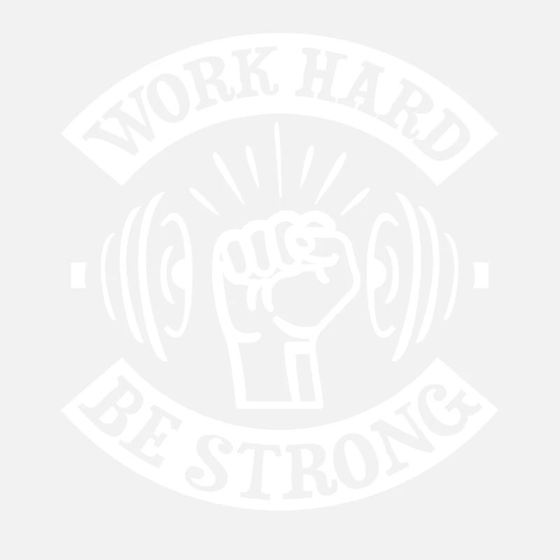Arbeite hart, sei stark -