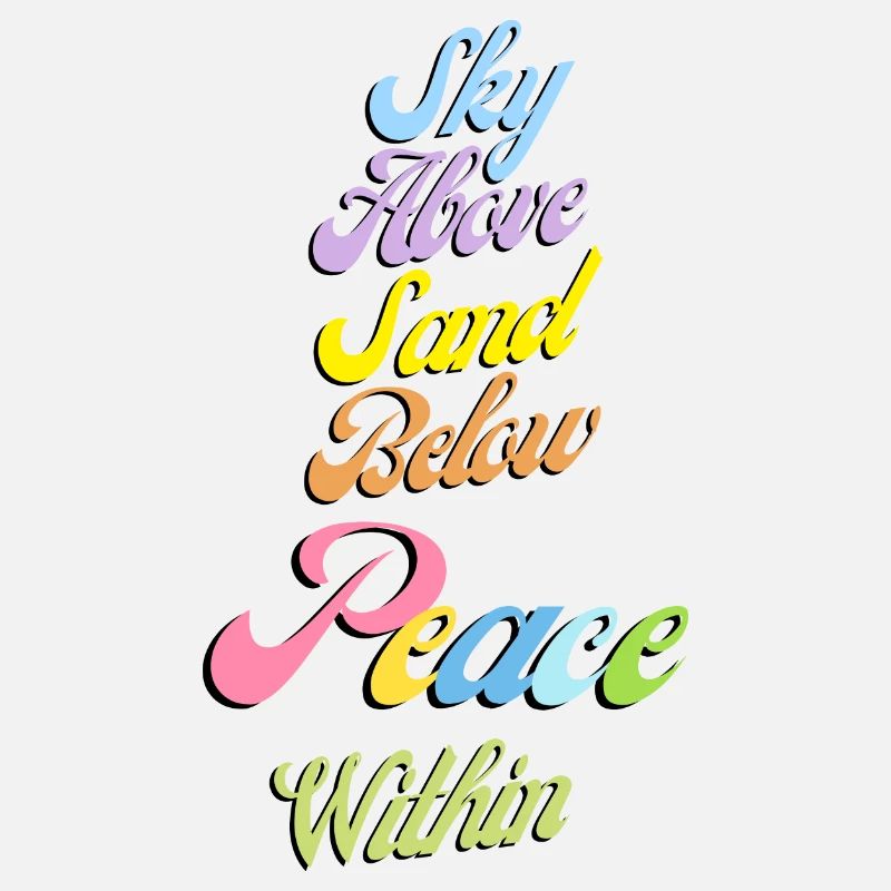 Sky above sand below peace within Spruch Sommer