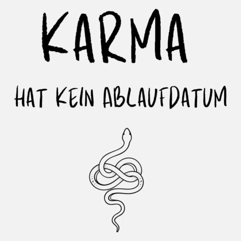 Karma hat kein Ablaufdatum