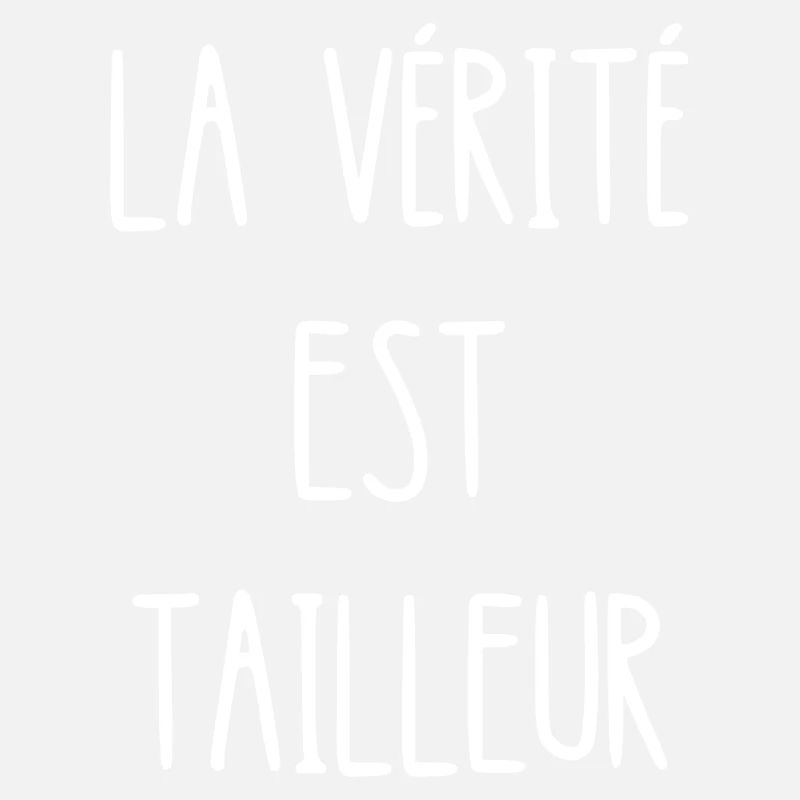 la vérité est tailleur