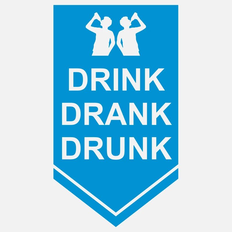 drink drank drunk Zitat