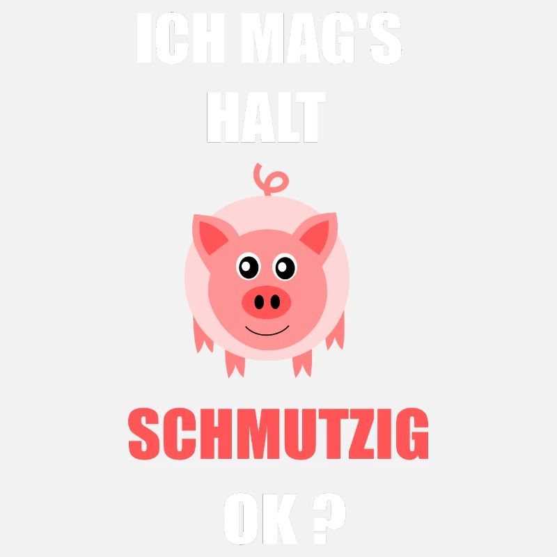 Schwein Ich mag`s schmutzig