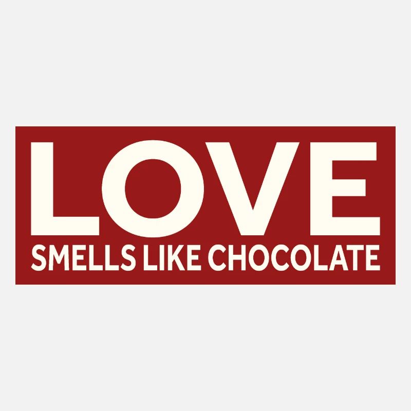 LOVE SMELLS LIKE CHOCOLATE