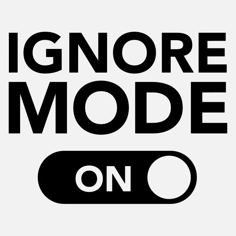 Ignore, Mode (On)