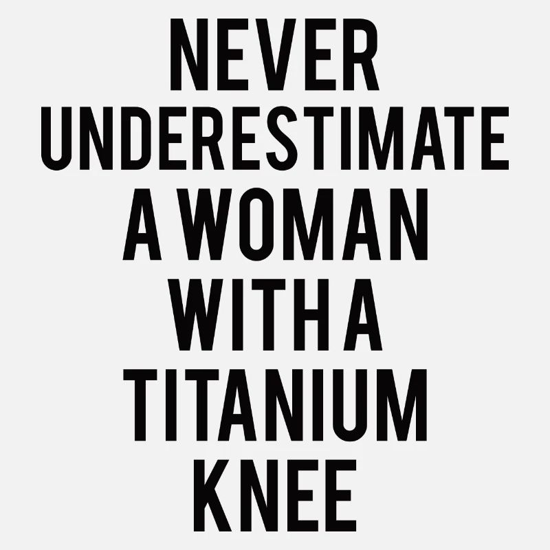 KNEE REPLACEMENT SURGERY: Woman Titanium Knee