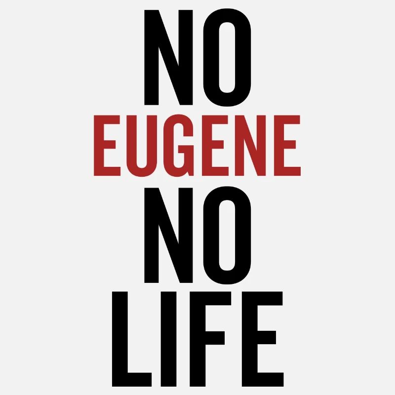 No Eugene No Life