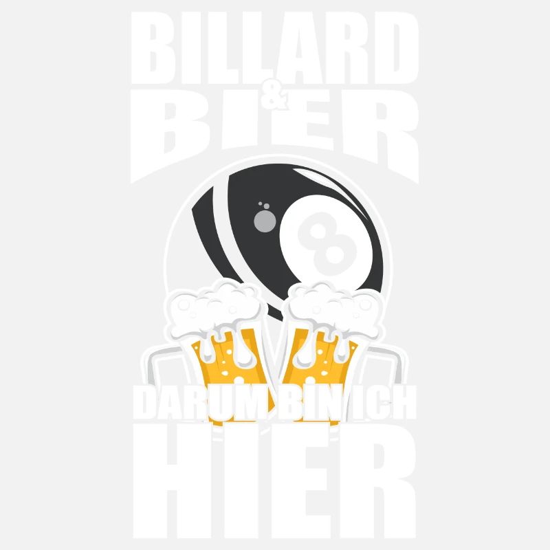 Lustiger Spruch Billard Bier darum bin ich hier