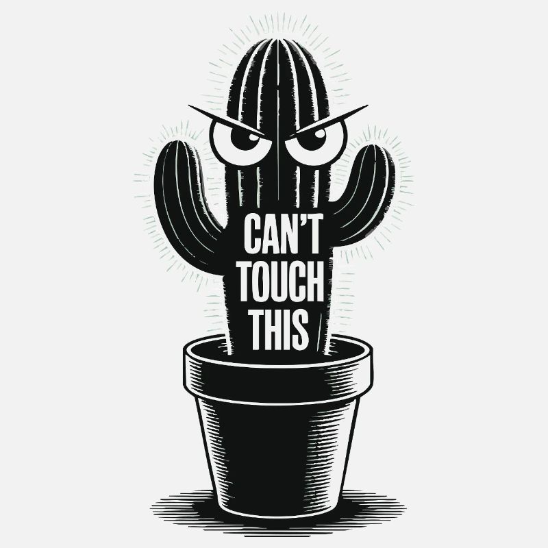 Can't Touch This – Lustiger Kaktus mit Spruch