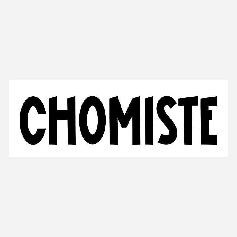 chomiste