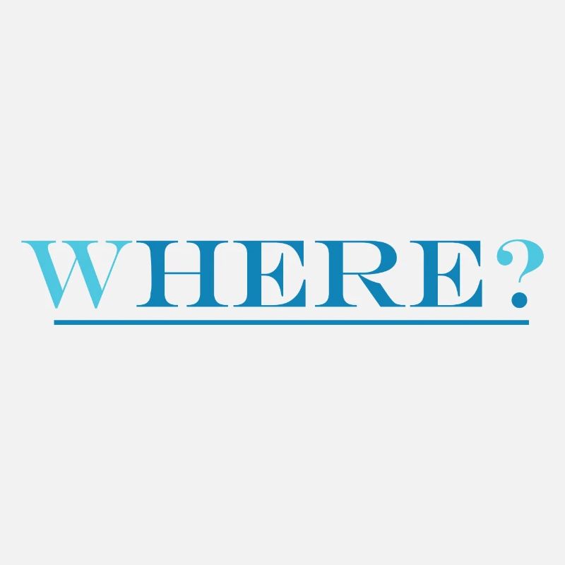 wHERE?