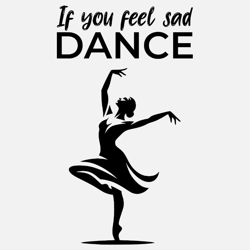 If you feel sad - Dance