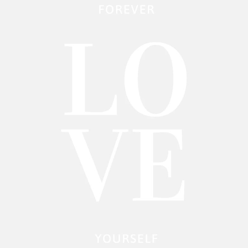 Forever Love yourself