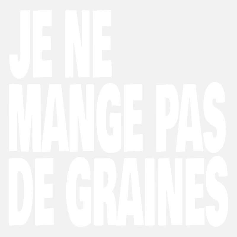 je ne mange pas de graines