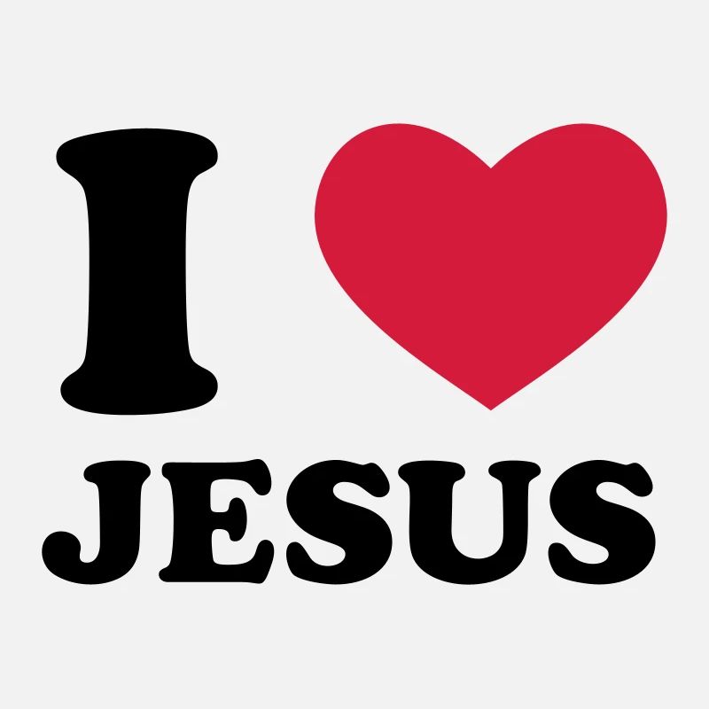 I love Jesus