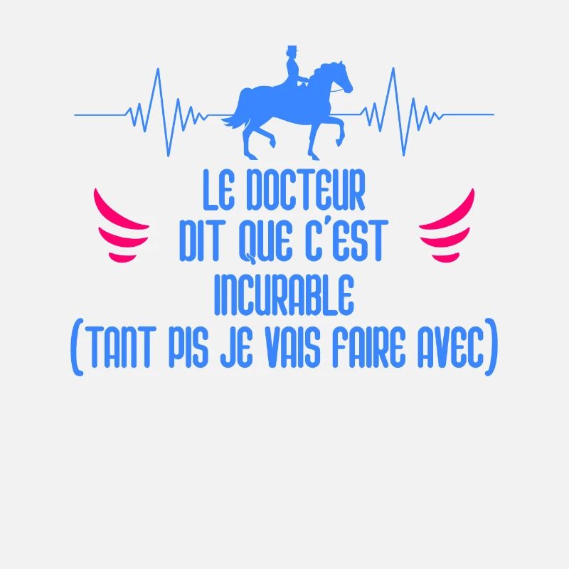 Docteur Dit Que C'est Incurable Cadeau Cavalière