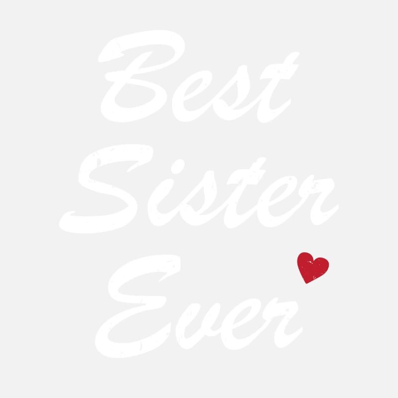 Beste Schwester aller Zeiten Bestes Schwester-Humor-Geschenk