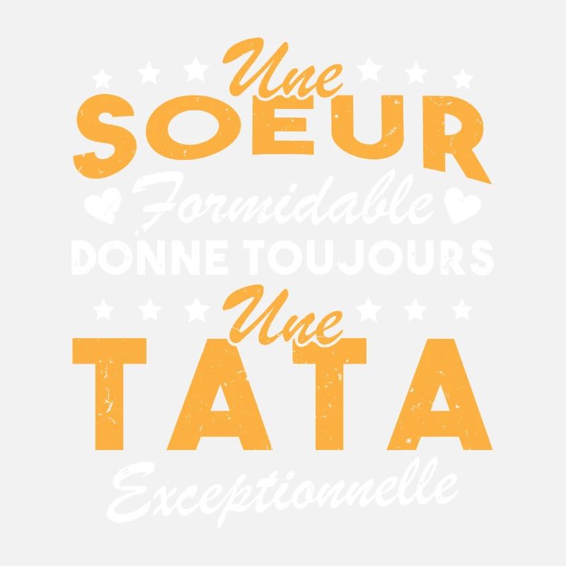 Une sœur formidable donne une tata exceptionnelle